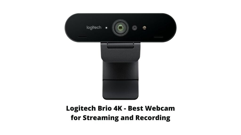 Logitech Brio 4K for Streaming and Recording