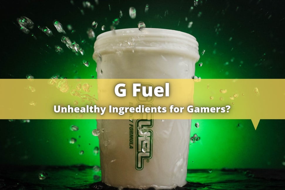 g fuel unhealthy for gamers